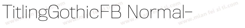TitlingGothicFB Normal字体转换